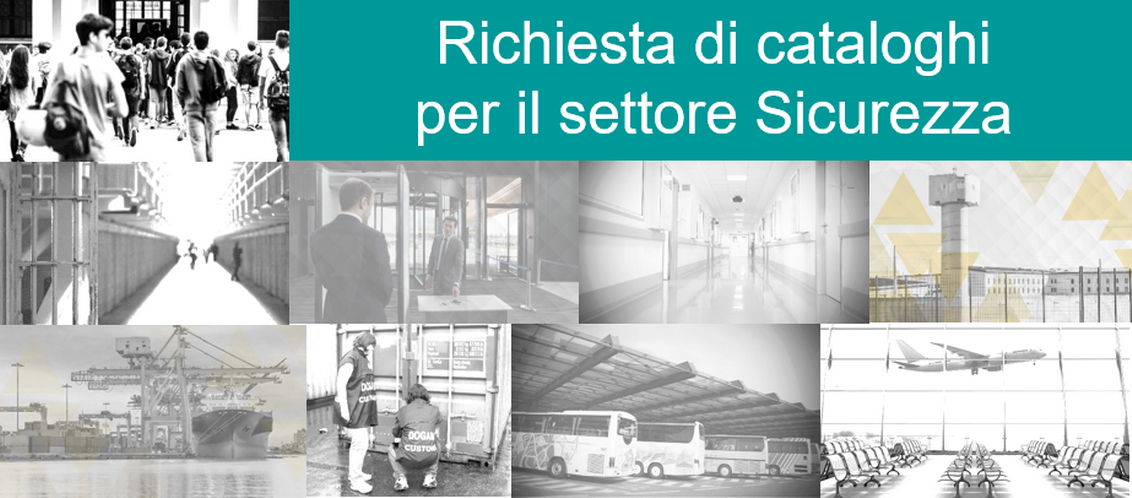 Richiesta di cataloghi per il settore Sicurezza Richiesta di informazioni per il settore Sicurezza